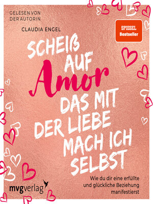 cover image of Scheiß auf Amor, das mit der Liebe mach ich selbst